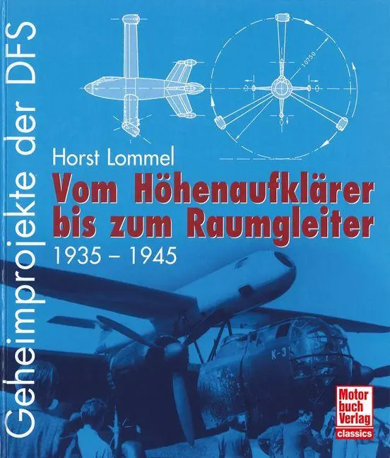 Cover: 9783613048355 | Geheimprojekte der DFS | Vom Höhenaufklärer bis zum Raumgleiter | Buch
