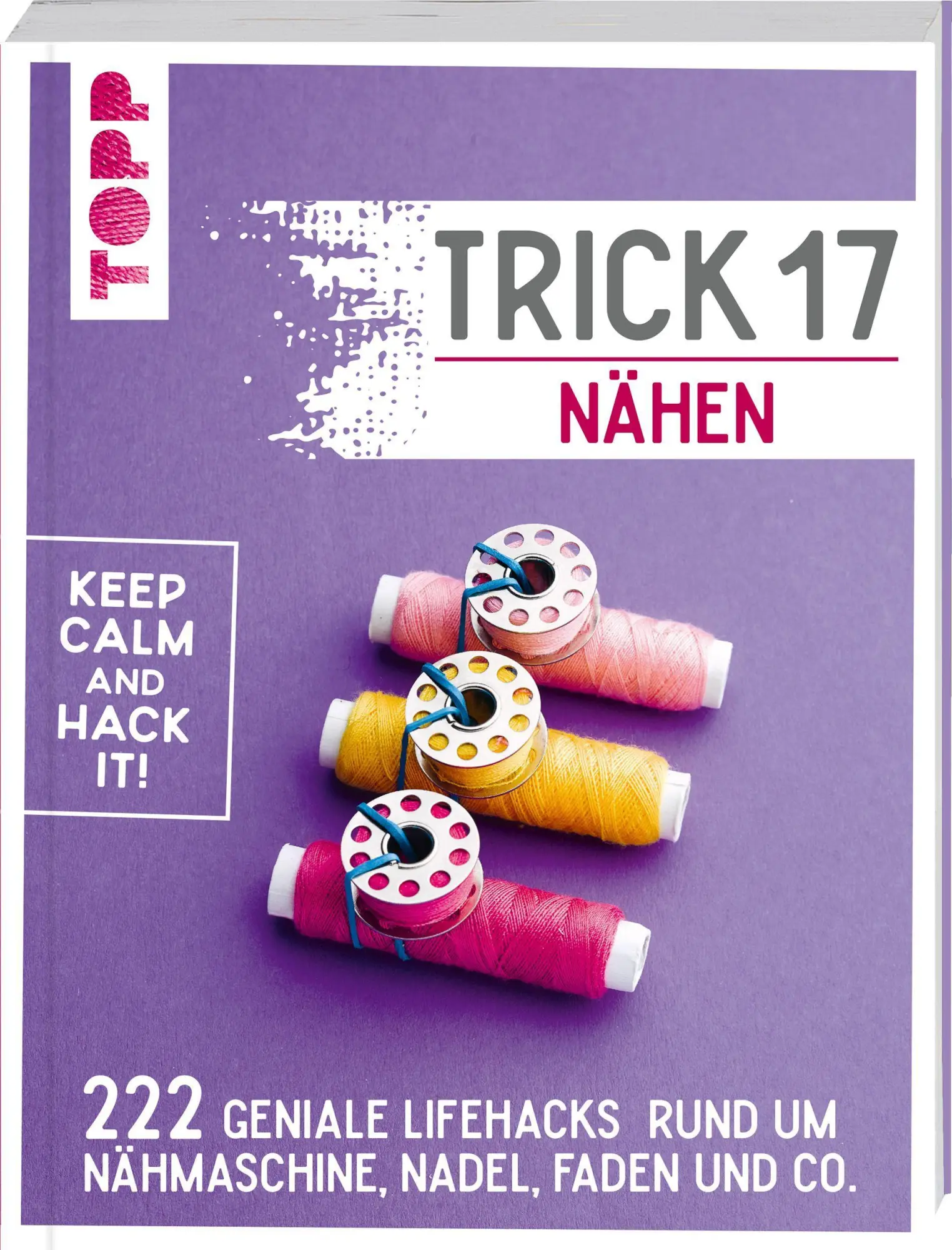 Cover: 9783772448355 | Trick 17 - Nähen | Anne Liebler (u. a.) | Taschenbuch | 320 S. | 2021