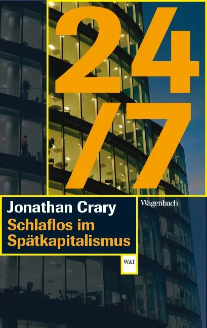 Cover: 9783803128355 | 24/7 | Schlaflos im Spätkapitalismus | Jonathan Crary | Buch | 144 S.