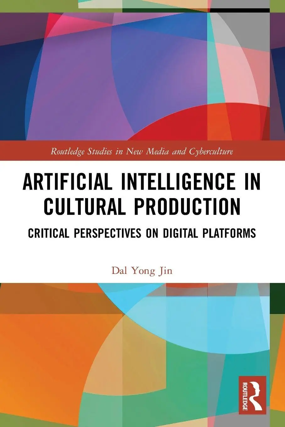 Cover: 9780367758455 | Artificial Intelligence in Cultural Production | Dal Yong Jin | Buch