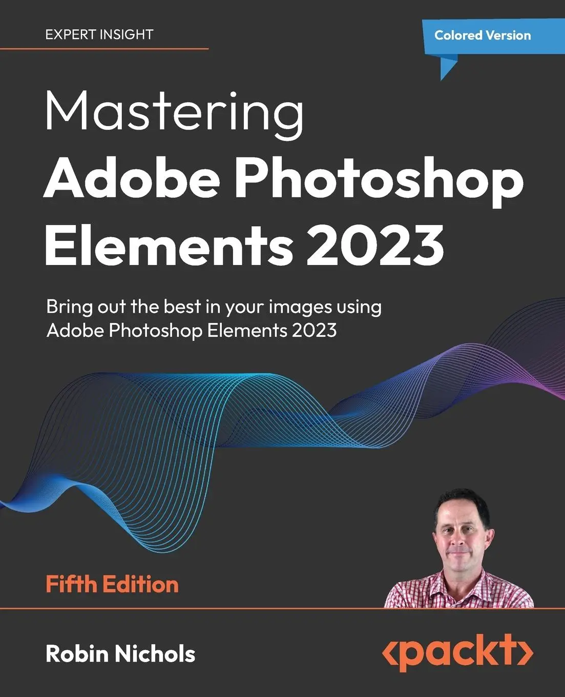 Cover: 9781803248455 | Mastering Adobe Photoshop Elements 2023 - Fifth Edition | Nichols