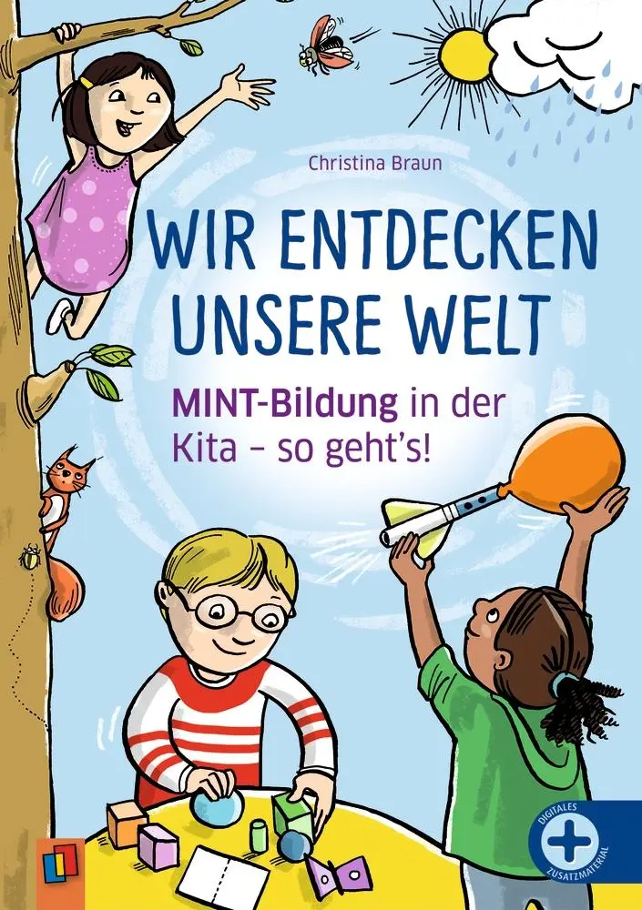 Cover: 9783834668455 | Wir entdecken unsere Welt | MINT-Bildung in der Kita - so geht's!