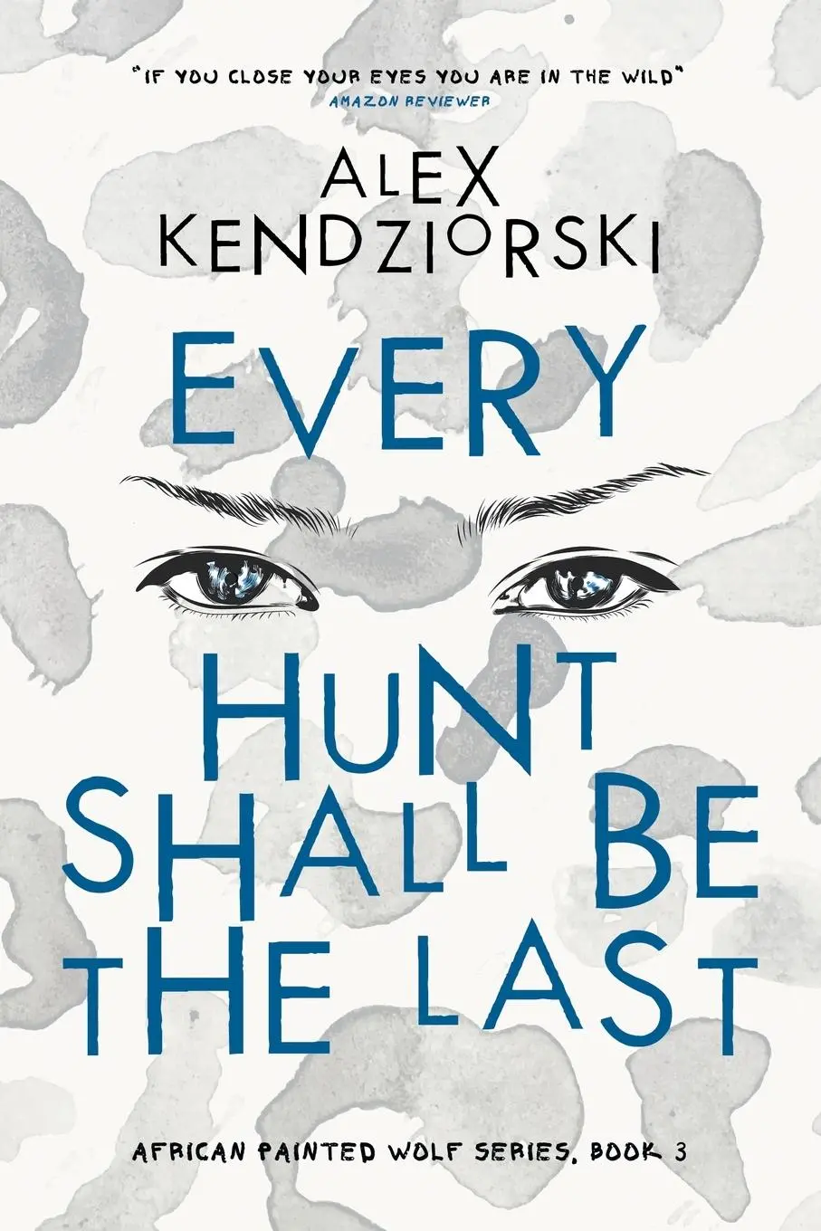 Cover: 9798986318455 | Every Hunt Shall Be The Last | Alexander Kendziorski | Taschenbuch