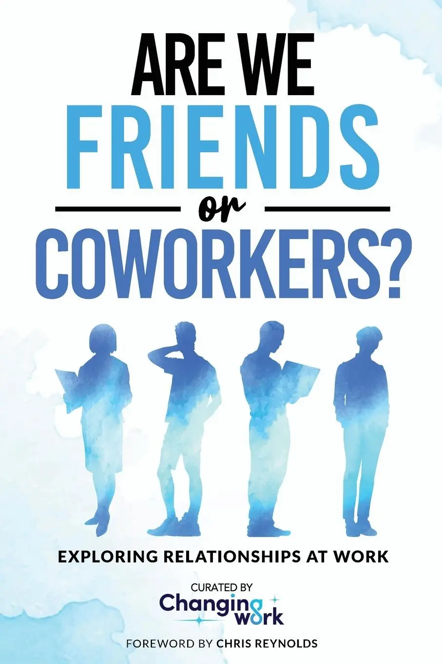 Cover: 9798991198455 | Are We Friends or Coworkers? | Exploring Relationships at Work | Work