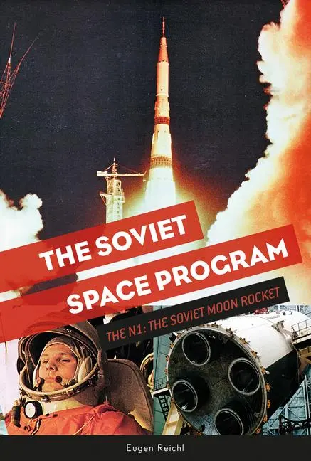 Cover: 9780764358555 | The Soviet Space Program | The N1, the Soviet Moon Rocket | Reichl