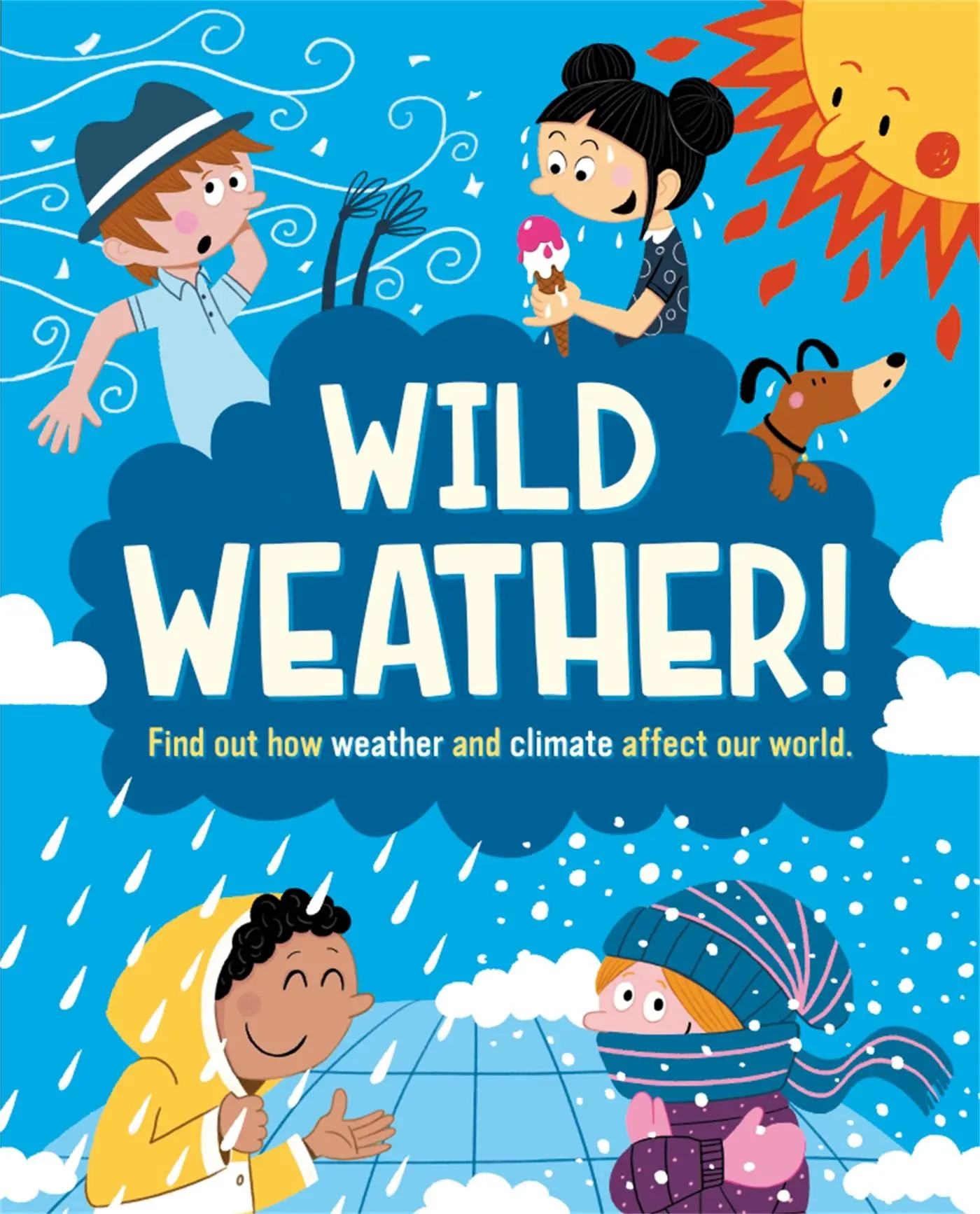 Cover: 9781445168555 | Wild Weather | Find out how weather and climate affect our world