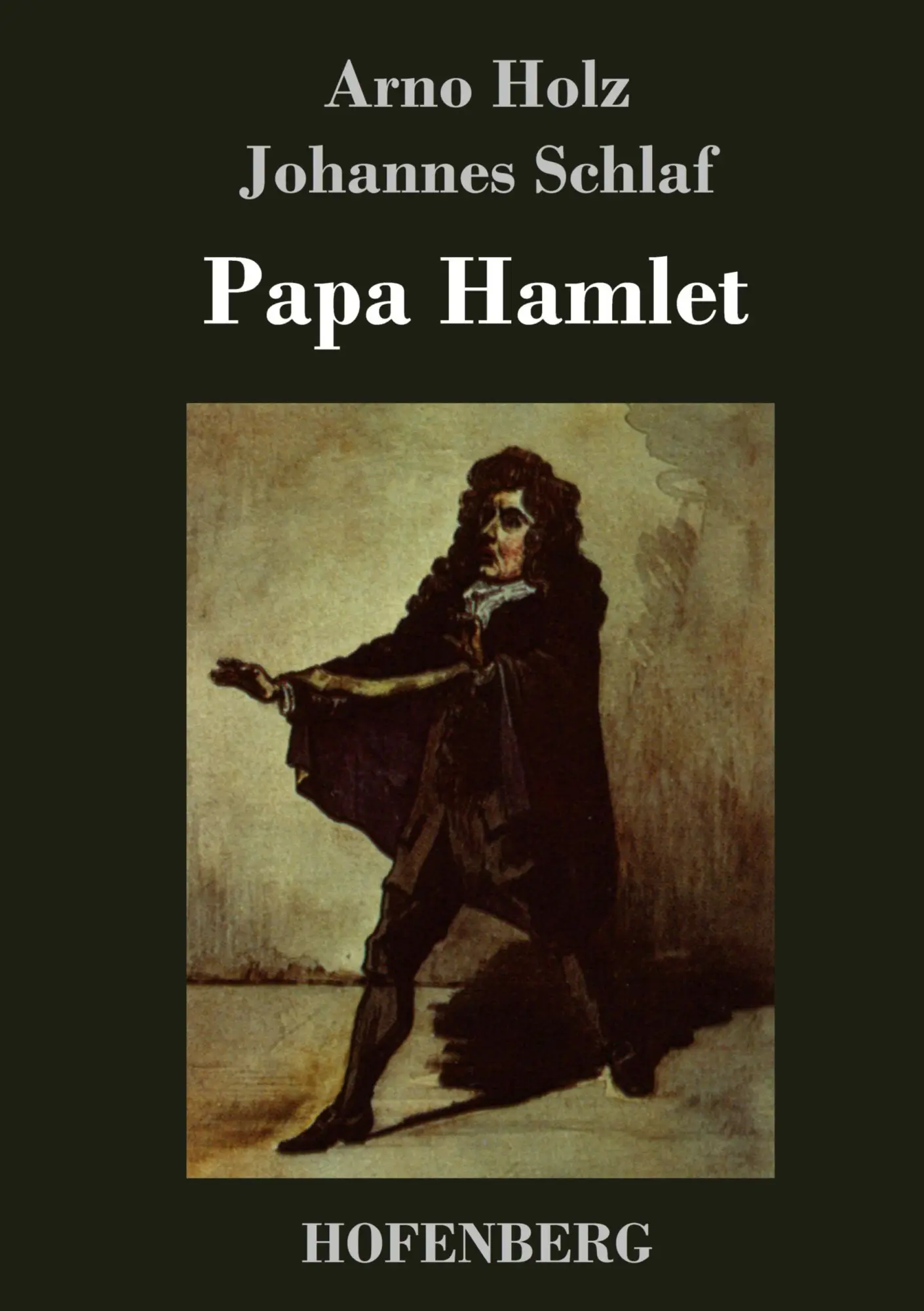 Cover: 9783843018555 | Papa Hamlet | Arno Holz (u. a.) | Buch | 104 S. | Deutsch | 2013