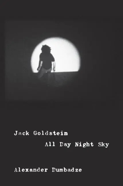 Cover: 9780226398655 | Jack Goldstein | All Day Night Sky | Alexander Dumbadze | Buch | 2026