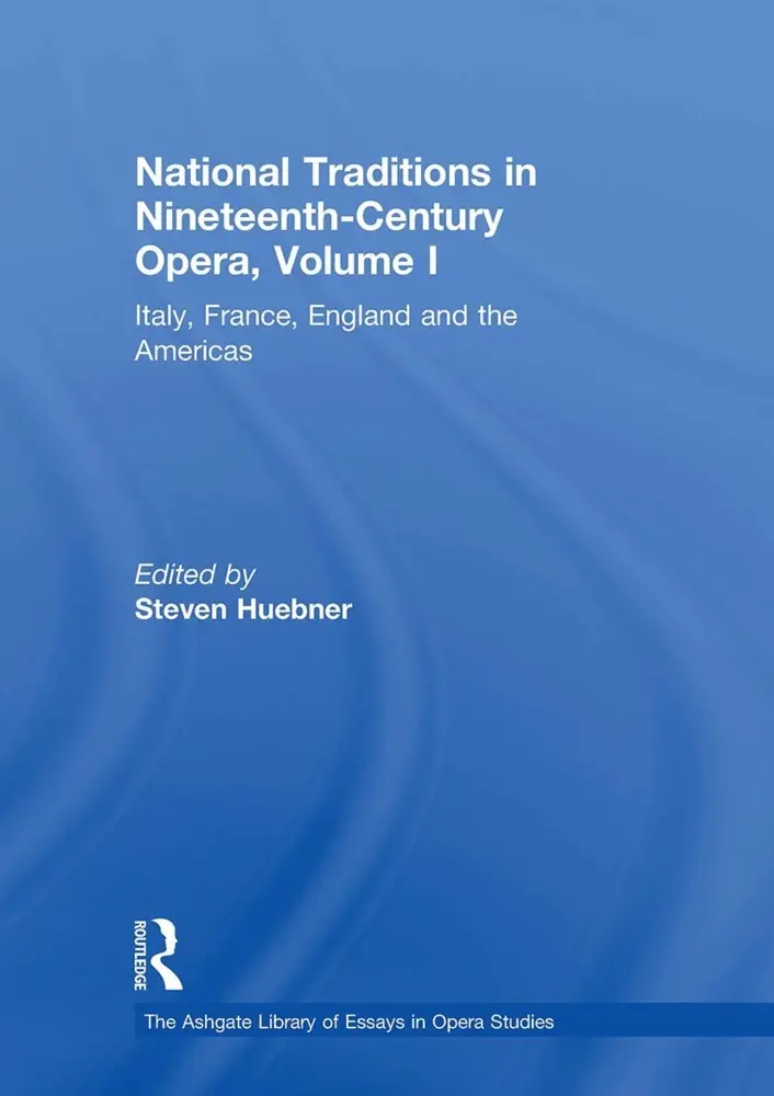 Cover: 9781032918655 | National Traditions in Nineteenth-Century Opera, Volume I | Huebner