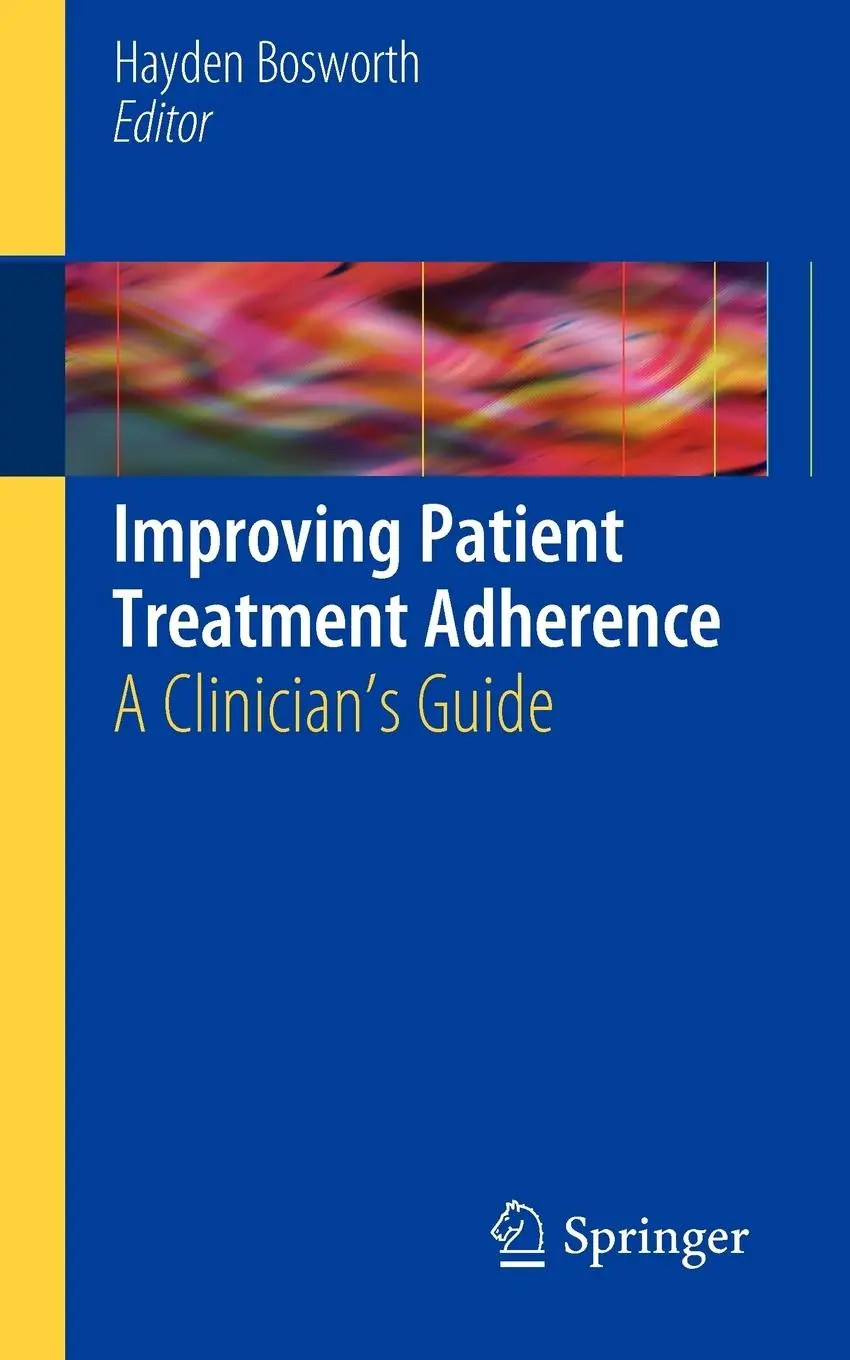 Cover: 9781441958655 | Improving Patient Treatment Adherence | A Clinician's Guide | Bosworth
