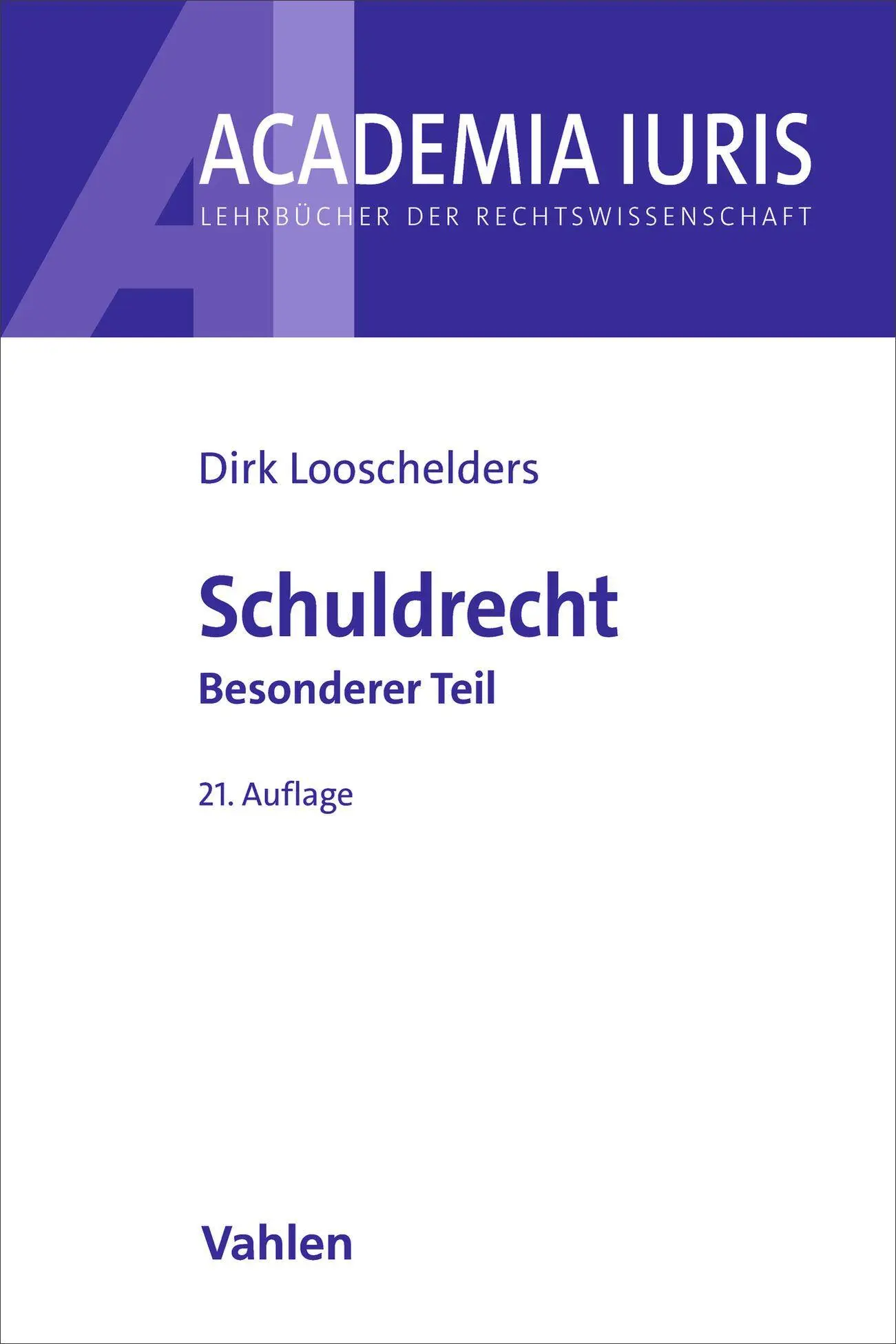 Cover: 9783800678655 | Schuldrecht Besonderer Teil. Schuldrecht BT | Dirk Looschelders | Buch