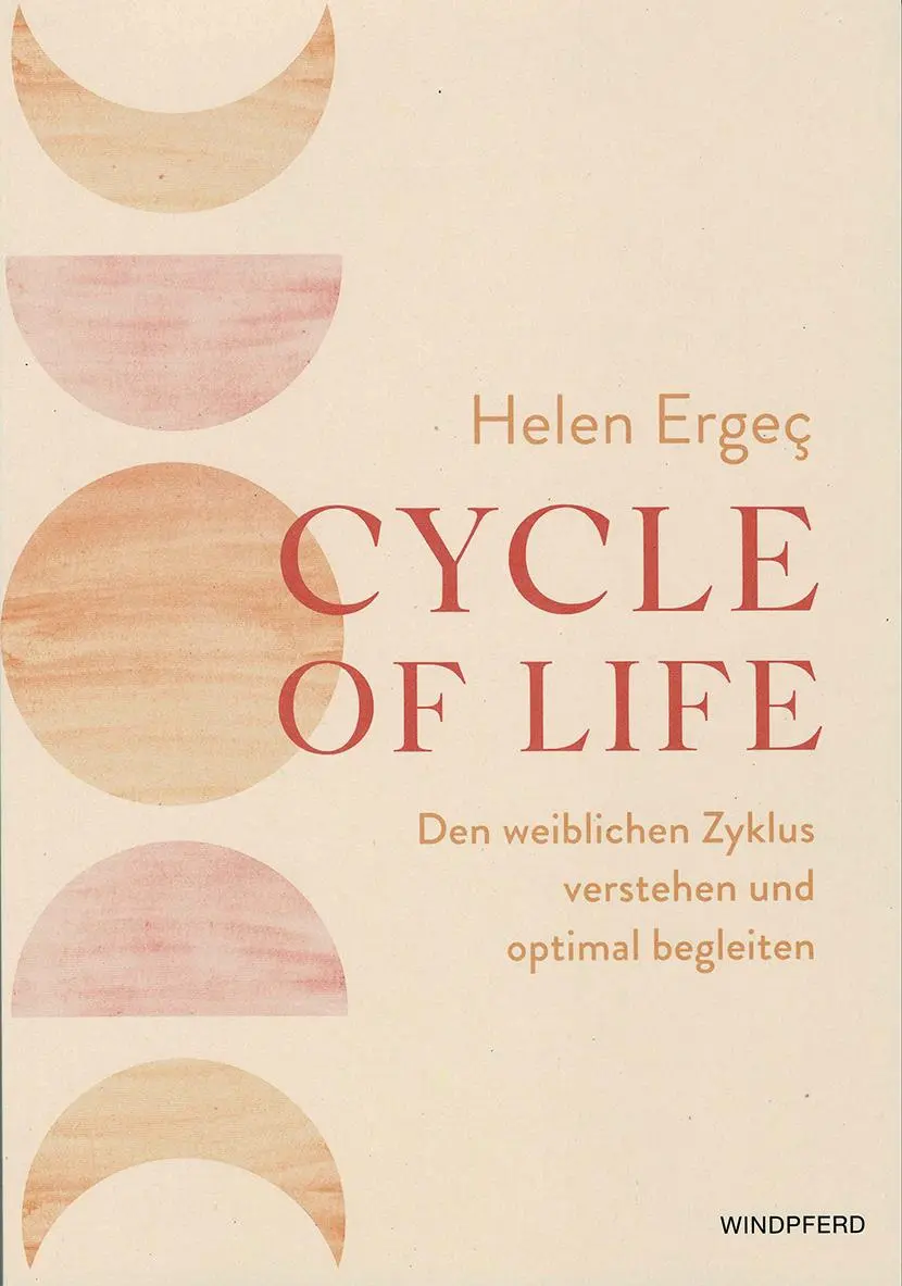 Cover: 9783890608655 | Cycle of Life | Den weiblichen Zyklus verstehen und optimal begleiten Cover: 9783890608655 | Cycle of Life | Den weiblichen Zyklus verstehen und optimal begleiten