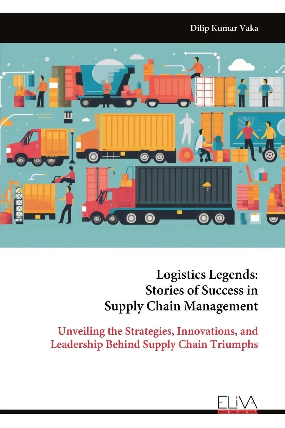 Cover: 9789999318655 | Logistics Legends | Stories of Success in Supply Chain Management