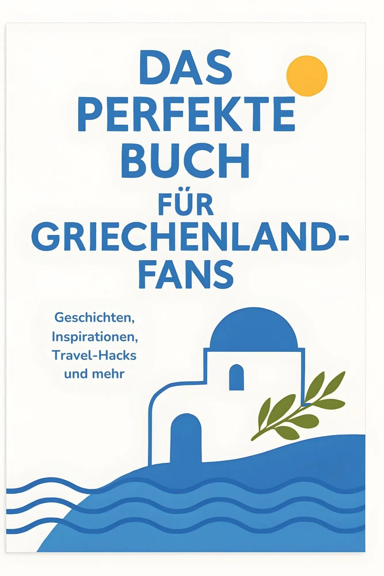 Cover: 9783695358755 | Das perfekte Buch für Griechenland-Fans | Mia Möller | Taschenbuch