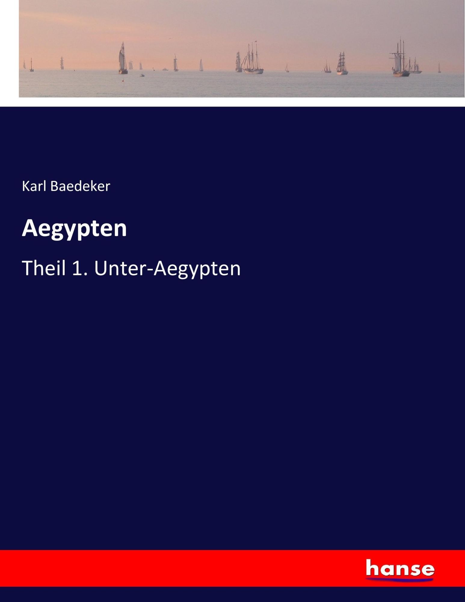 Cover: 9783744618755 | Aegypten | Theil 1. Unter-Aegypten | Karl Baedeker | Taschenbuch