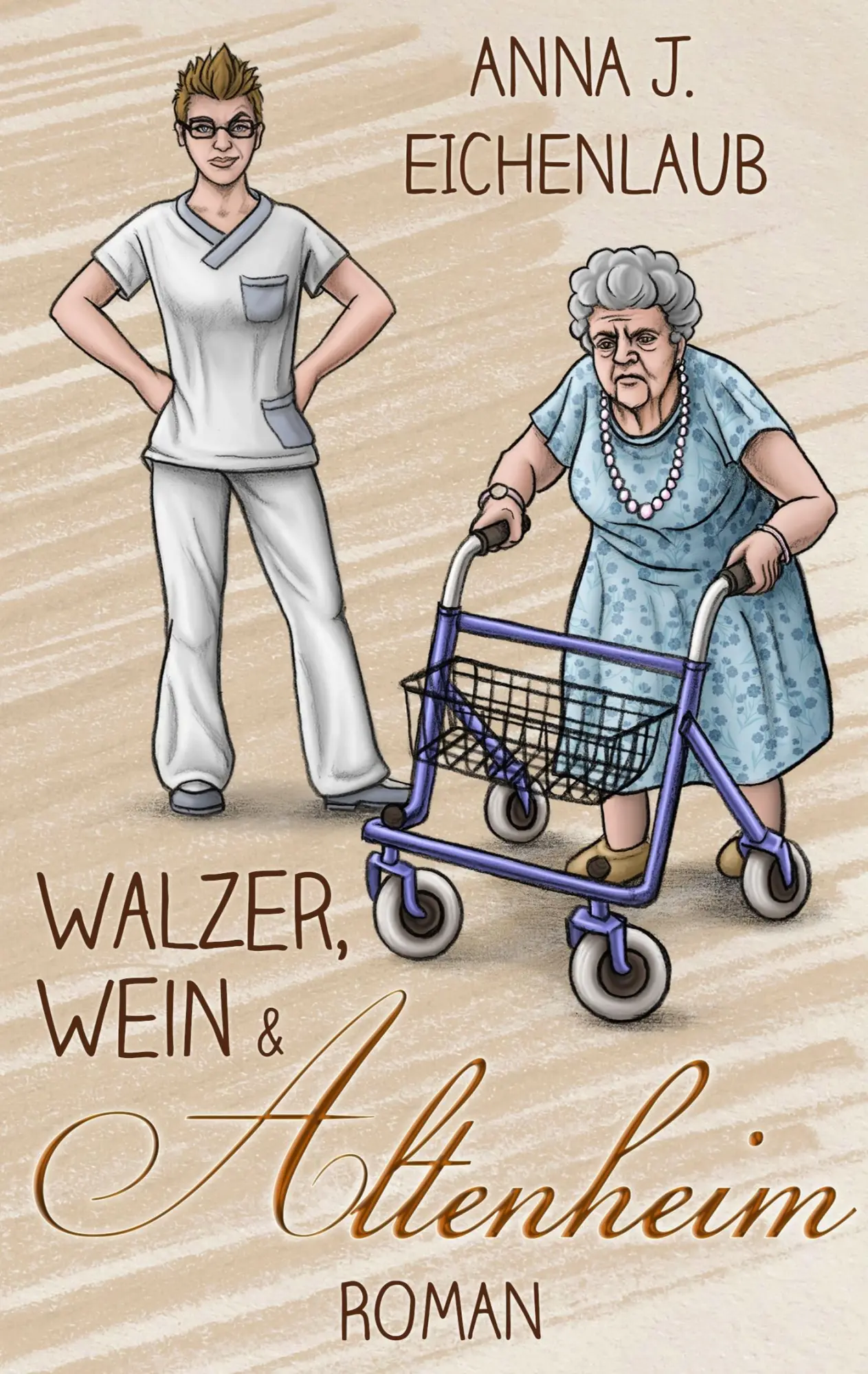 Cover: 9783749428755 | Walzer, Wein &amp; Altenheim | Anna J. Eichenlaub | Taschenbuch | 404 S.