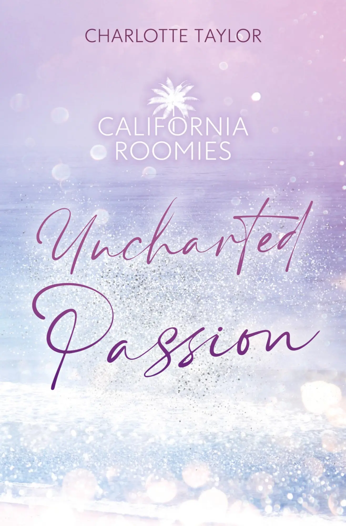 Cover: 9783759258755 | California Roomies - Uncharted Passion | Charlotte Taylor | Buch