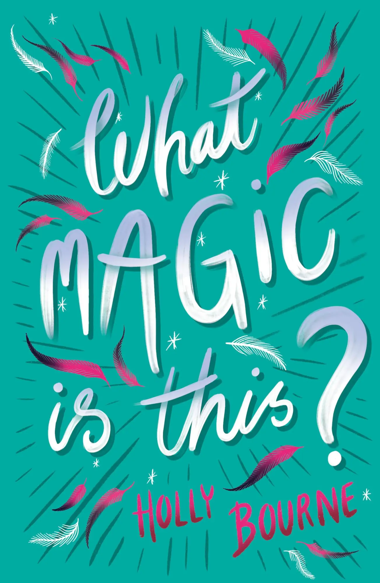 Cover: 9781781128855 | What Magic Is This? | Holly Bourne | Taschenbuch | Englisch | 2019