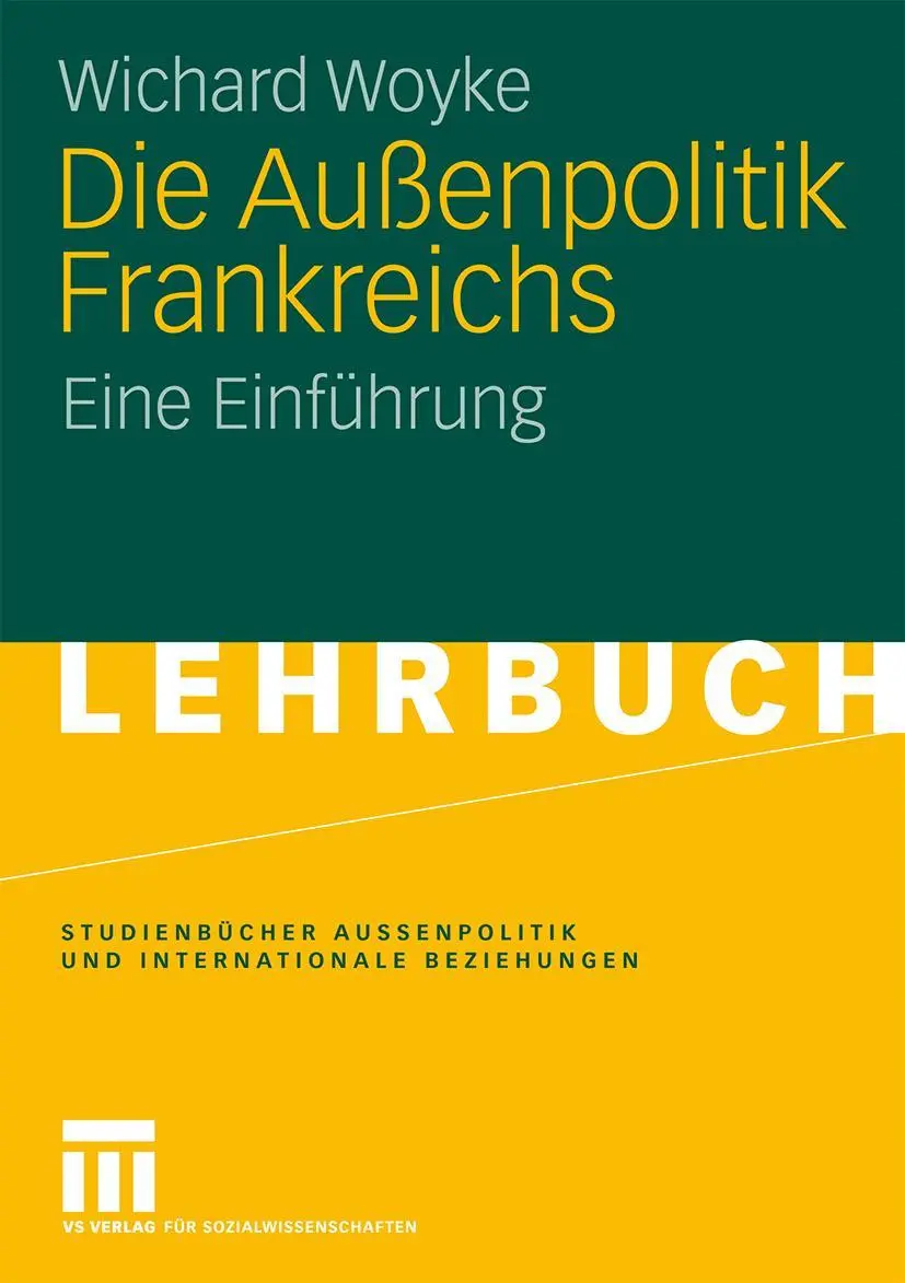 Cover: 9783531138855 | Die Außenpolitik Frankreichs | Eine Einführung | Wichard Woyke | Buch