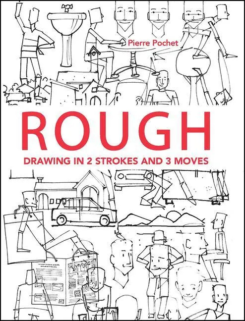 Cover: 9781681988955 | Rough | Drawing 2 Strokes and 3 Moves | Pierre Pochet | Taschenbuch