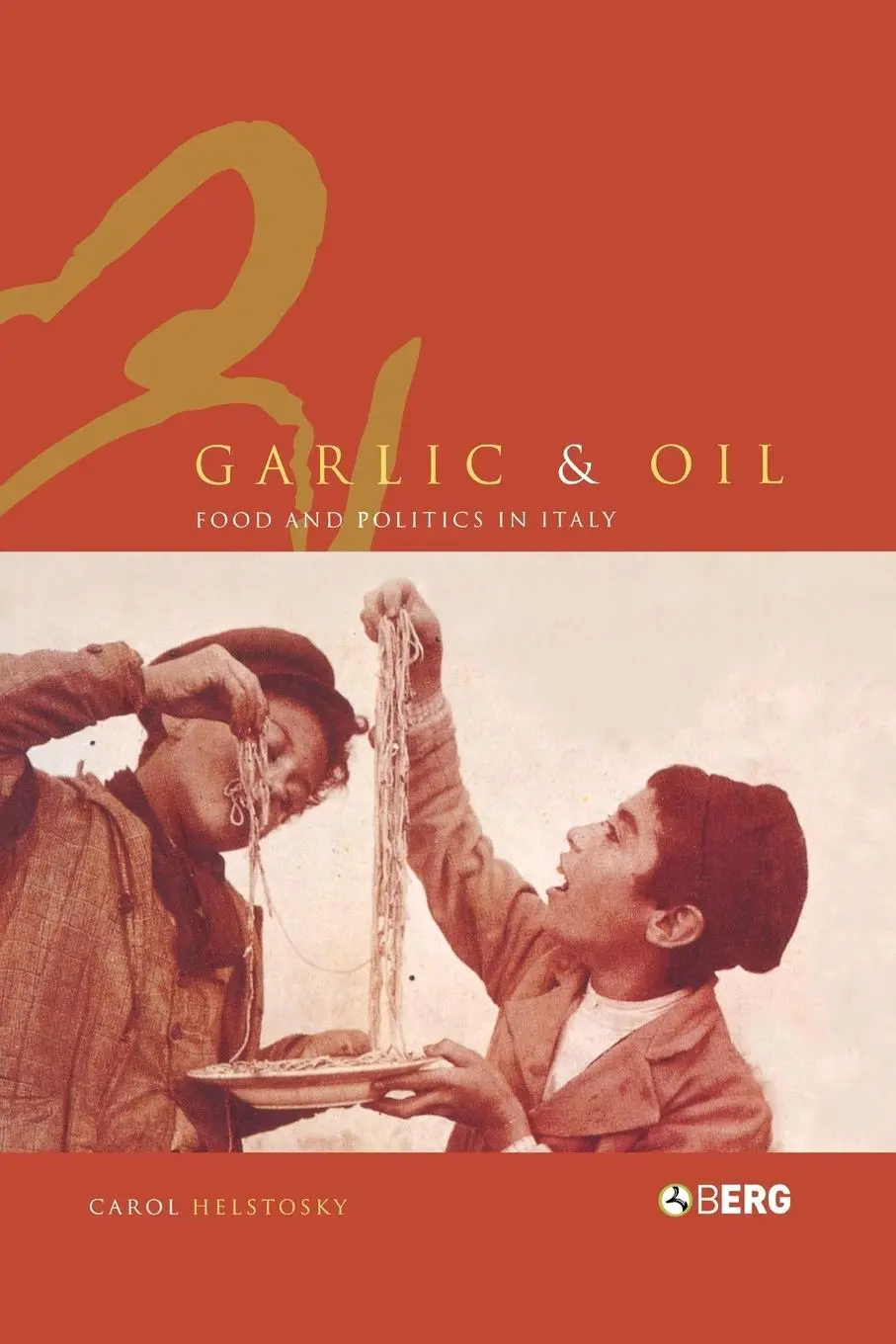 Cover: 9781859738955 | Garlic and Oil | Food and Politics in Italy | Carol F. Helstosky