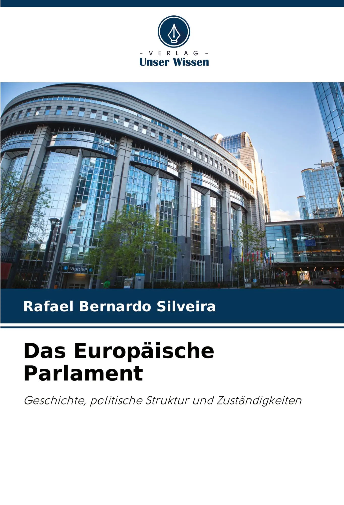 Cover: 9783330778955 | Das Europäische Parlament | Rafael Bernardo Silveira | Taschenbuch