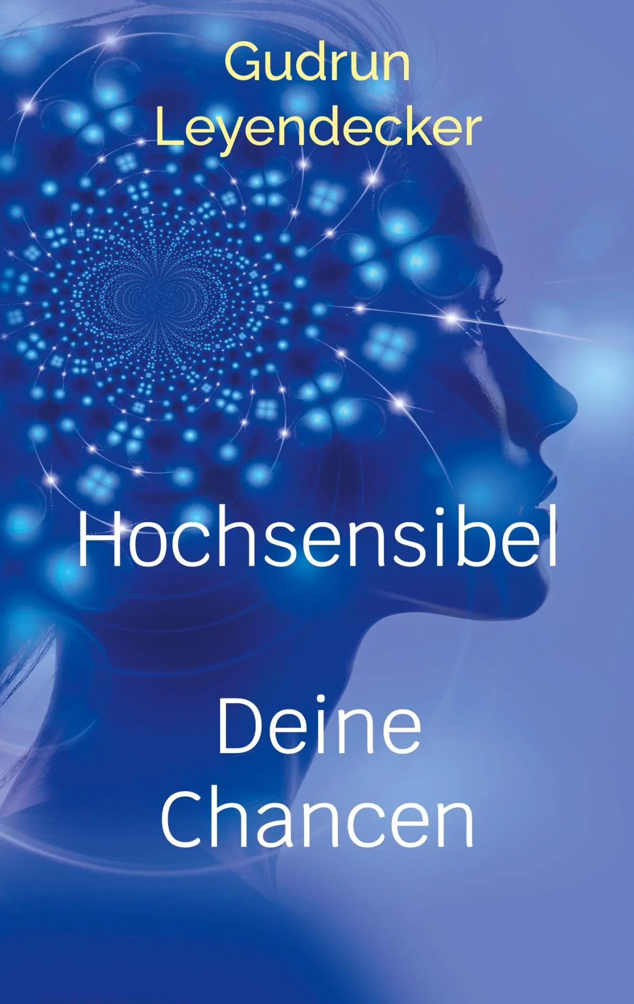 Cover: 9783695198955 | Hochsensibel | Deine Chancen | Gudrun Leyendecker | Taschenbuch | 2025