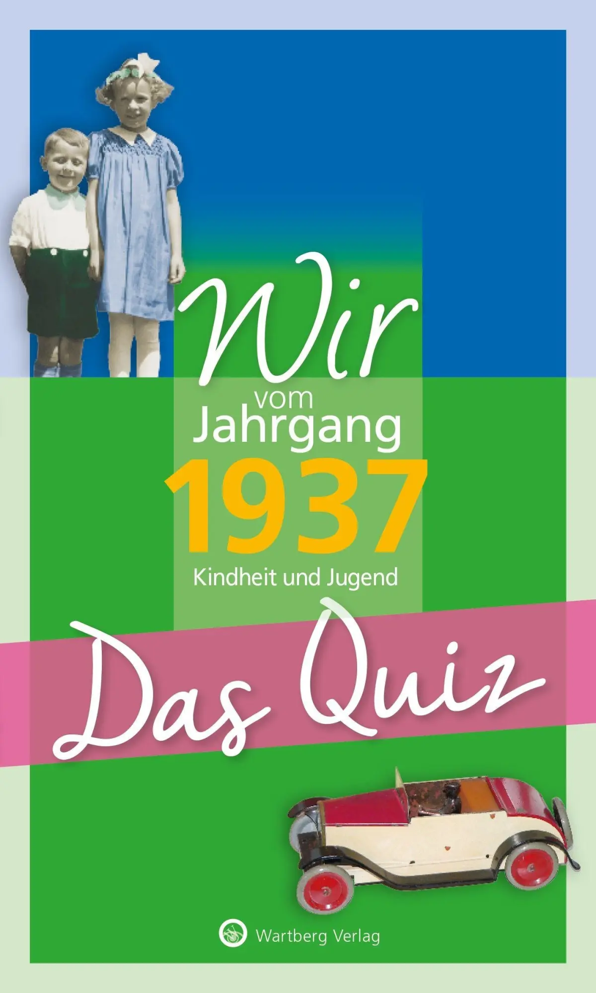 Cover: 9783831338955 | Wir vom Jahrgang 1937 - Das Quiz | Wartberg Verlag | Taschenbuch