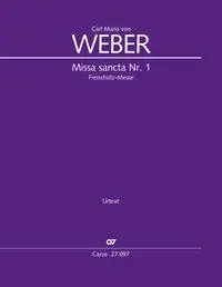 Cover: 9790007188955 | Missa sancta No. 1 E-flat major | Freischütz-Messe WeV A.2 | Weber