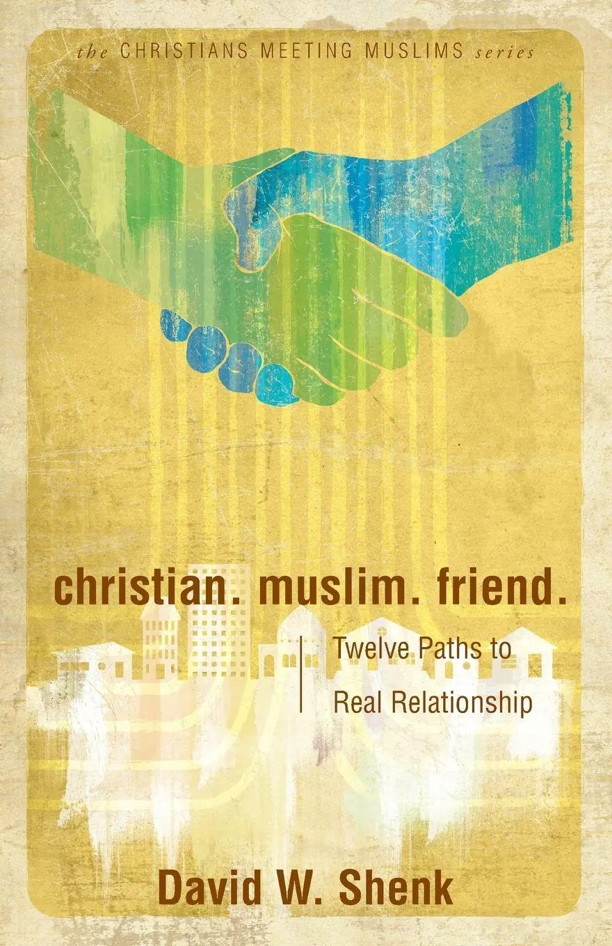 Cover: 9780836199055 | Christian. Muslim. Friend | Twelve Paths to Real Relationship | Shenk