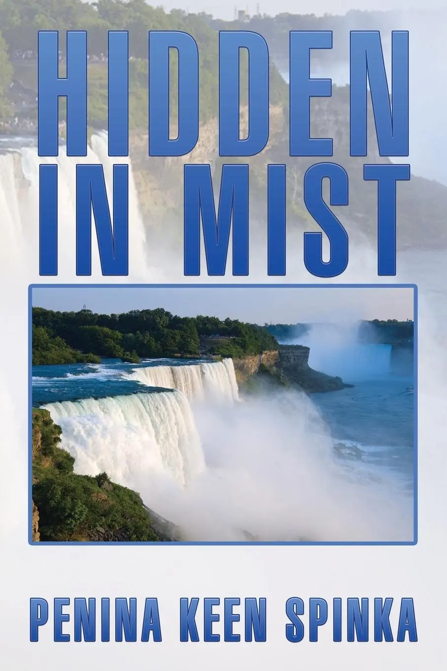 Cover: 9781504969055 | Hidden in Mist | Penina Keen Spinka | Taschenbuch | Englisch | 2016