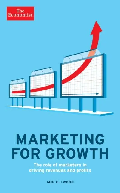 Cover: 9781846689055 | The Economist: Marketing for Growth | Iain Ellwood | Taschenbuch