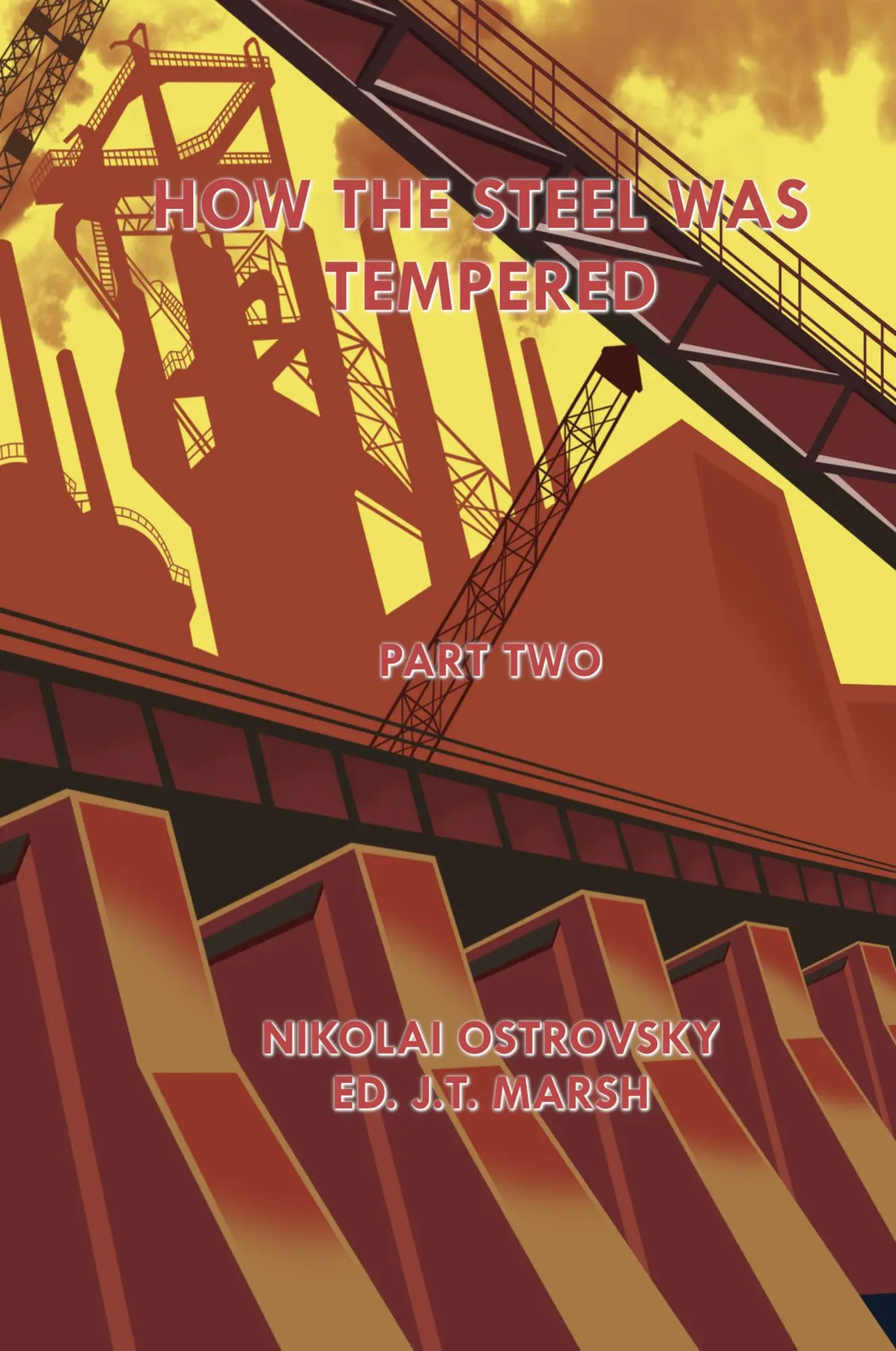 Cover: 9781989559055 | How the Steel Was Tempered | Part Two (Hardcover) | Ostrovsky (u. a.)