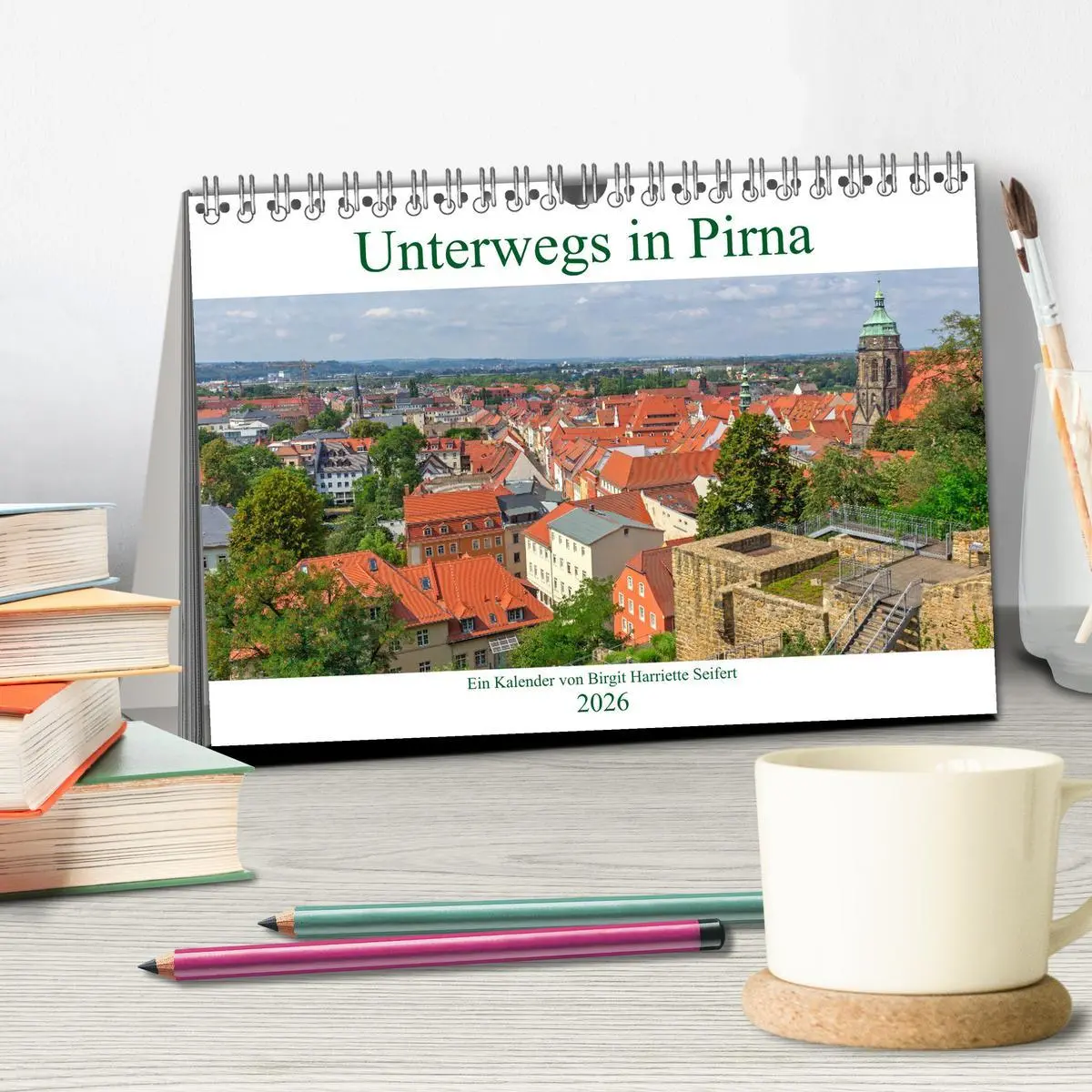 Bild: 9783457799055 | Unterwegs in Pirna (Tischkalender 2026 DIN A5 quer), CALVENDO...