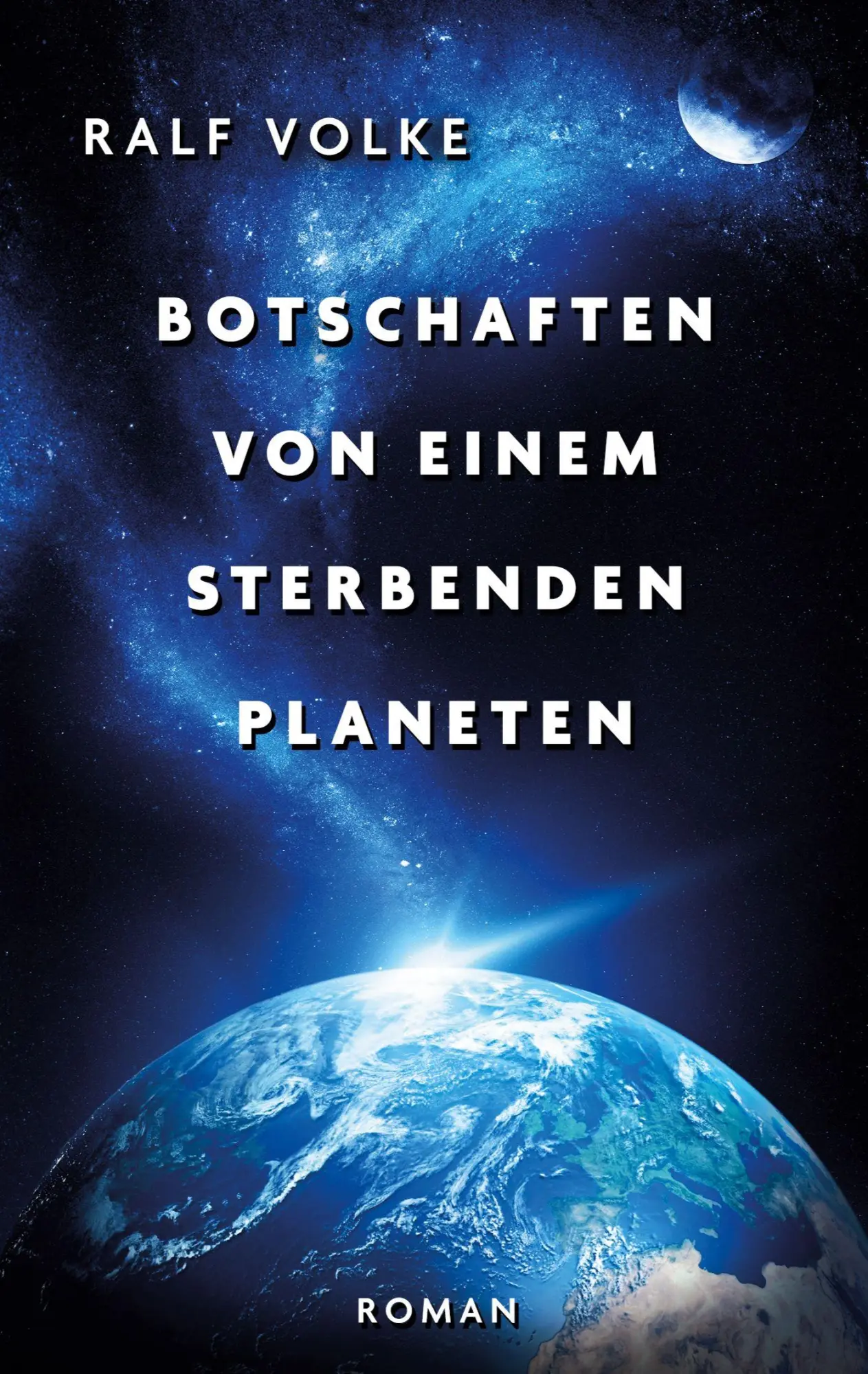 Cover: 9783819209055 | Botschaften von einem sterbenden Planeten | Ralf Volke | Taschenbuch