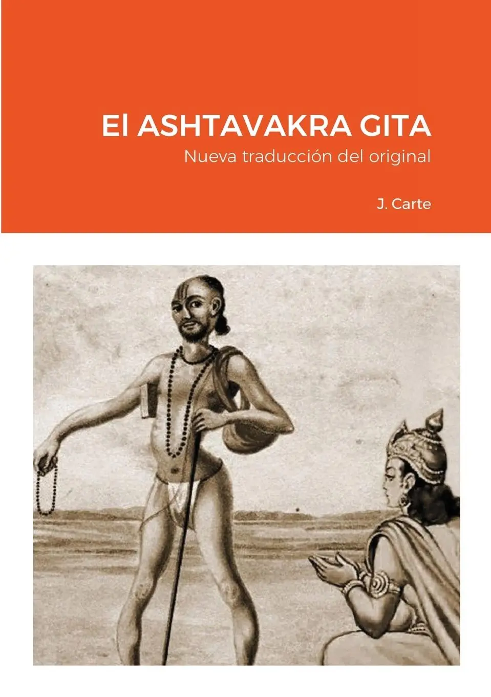 Cover: 9781716299155 | El ASHTAVAKRA GITA | Nueva traducción del original | J. Carte | Buch