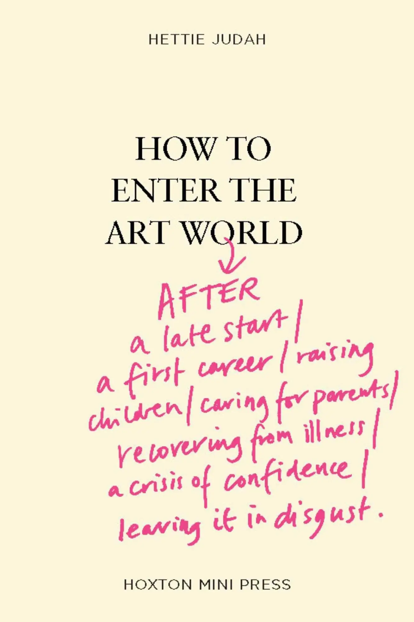 Cover: 9781917719155 | How to Enter the Art World... | Hettie Judah | Buch | 192 S. | 2026