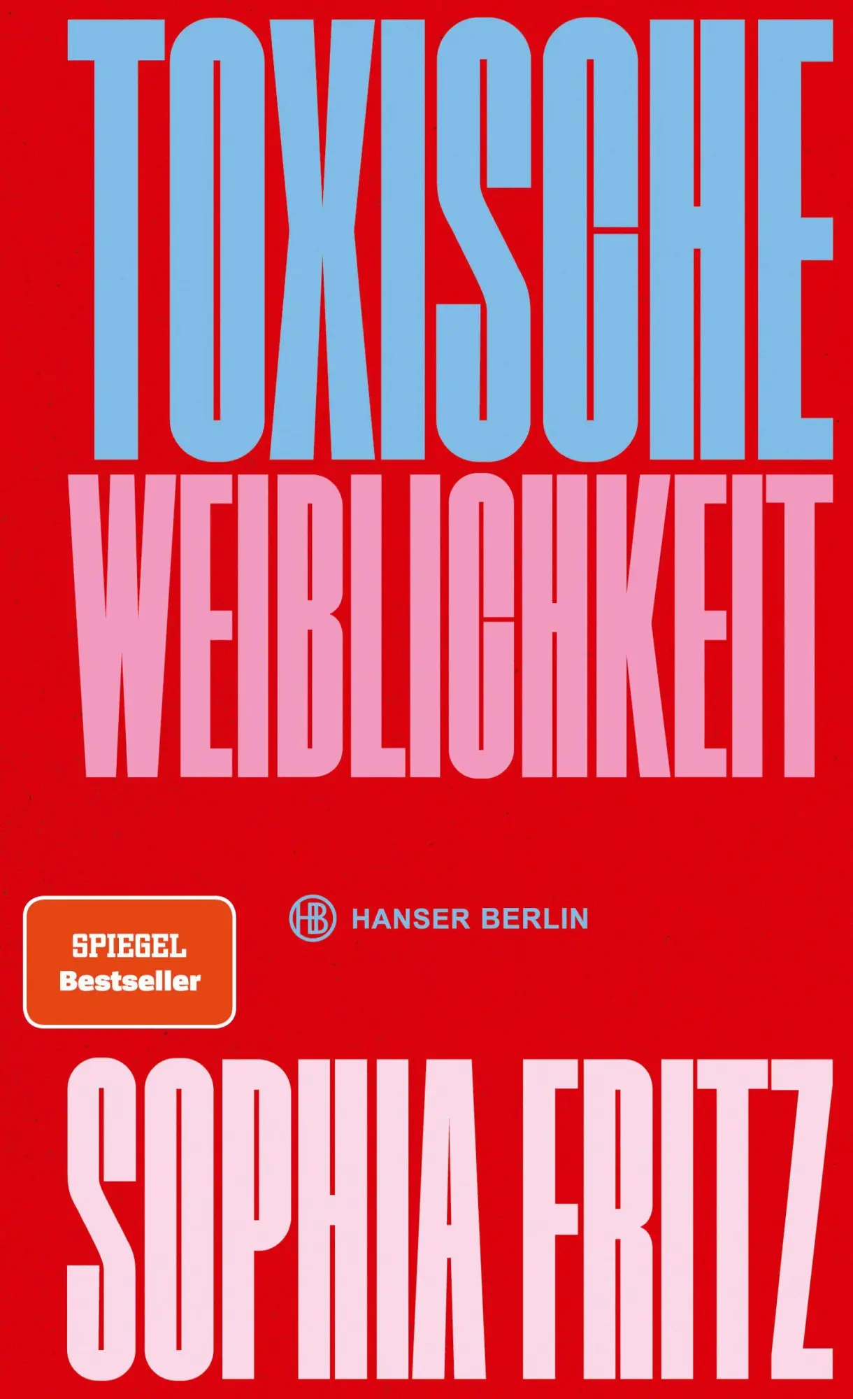 Cover: 9783446279155 | Toxische Weiblichkeit | Sophia Fritz | Buch | 192 S. | Deutsch | 2024