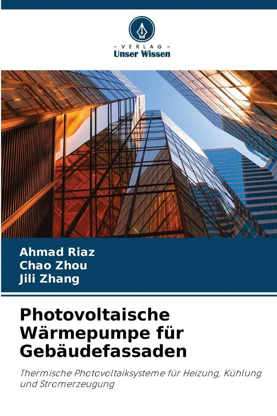 Cover: 9786209129155 | Photovoltaische Wärmepumpe für Gebäudefassaden | Ahmad Riaz (u. a.)