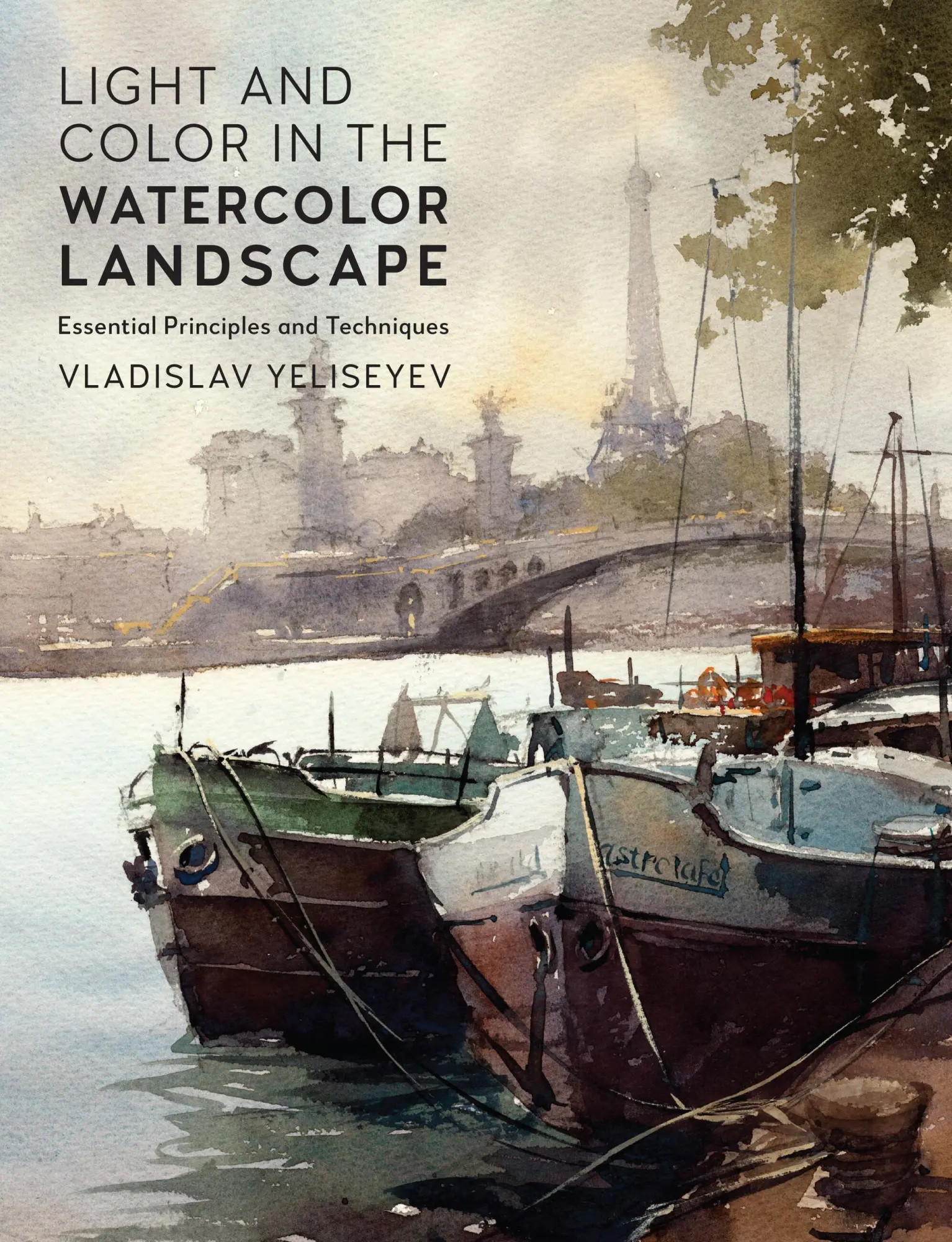 Cover: 9780760399255 | Light and Color in the Watercolor Landscape | Vladislav Yeliseyev