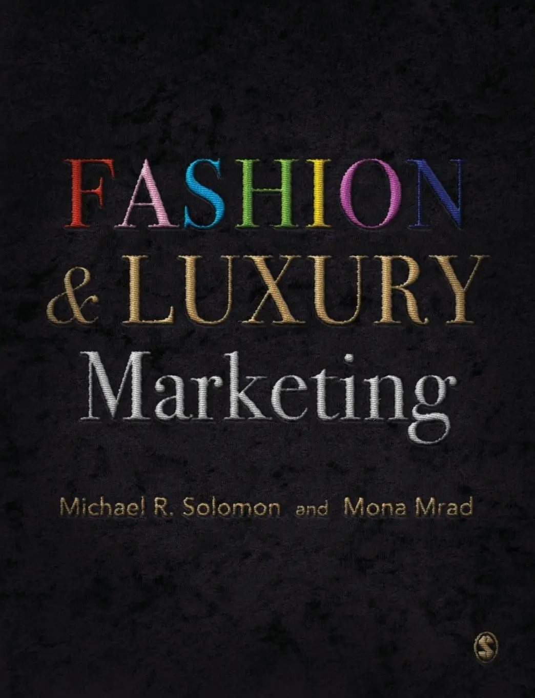 Cover: 9781526419255 | Fashion &amp; Luxury Marketing | Michael R. Solomon (u. a.) | Taschenbuch
