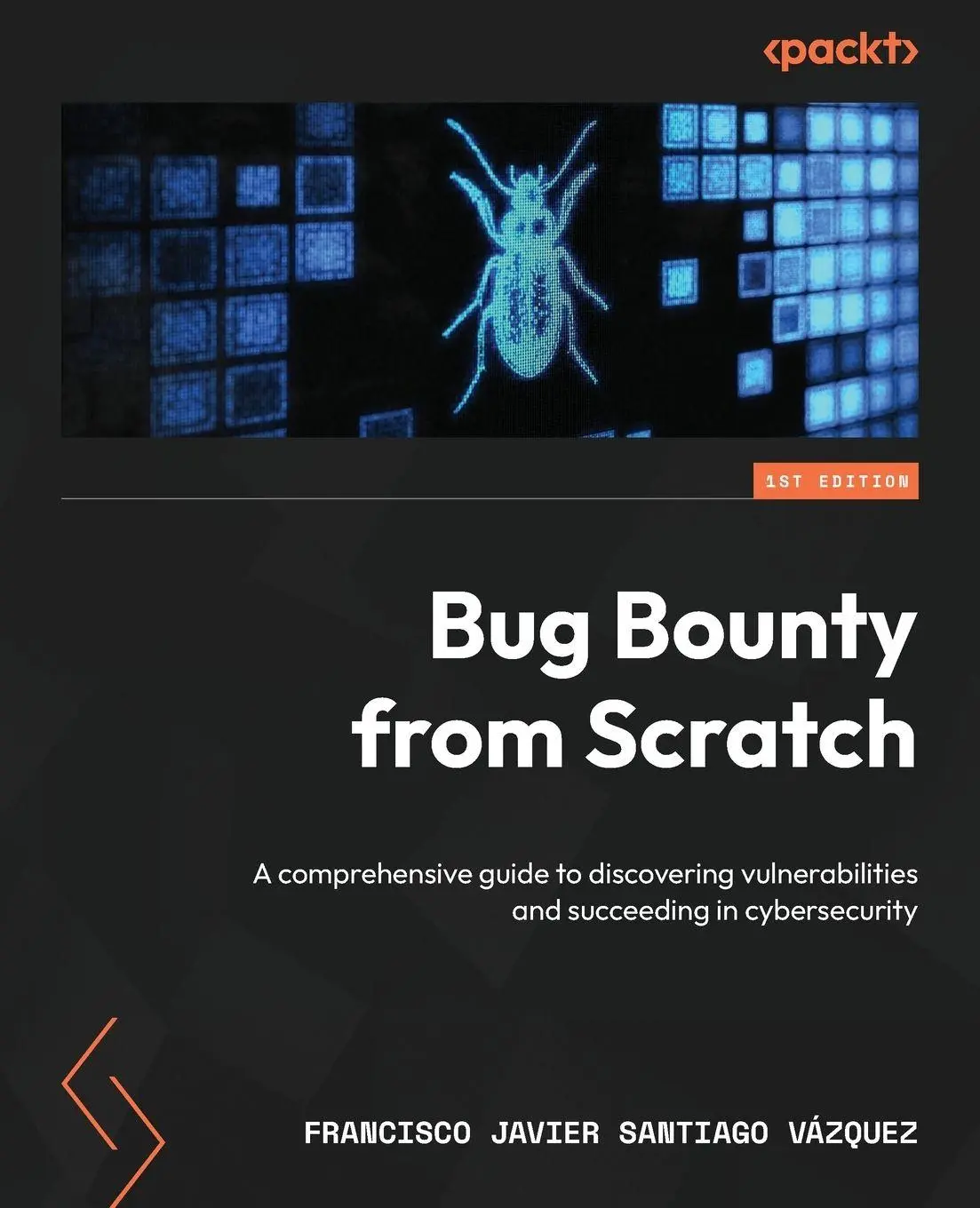 Cover: 9781803239255 | Bug Bounty from Scratch | Francisco Javier Santiago Vázquez | Buch Cover: 9781803239255 | Bug Bounty from Scratch | Francisco Javier Santiago Vázquez | Buch