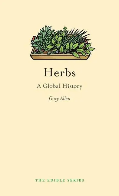 Cover: 9781861899255 | Herbs | A Global History | Gary Allen | Buch | Gebunden | Englisch