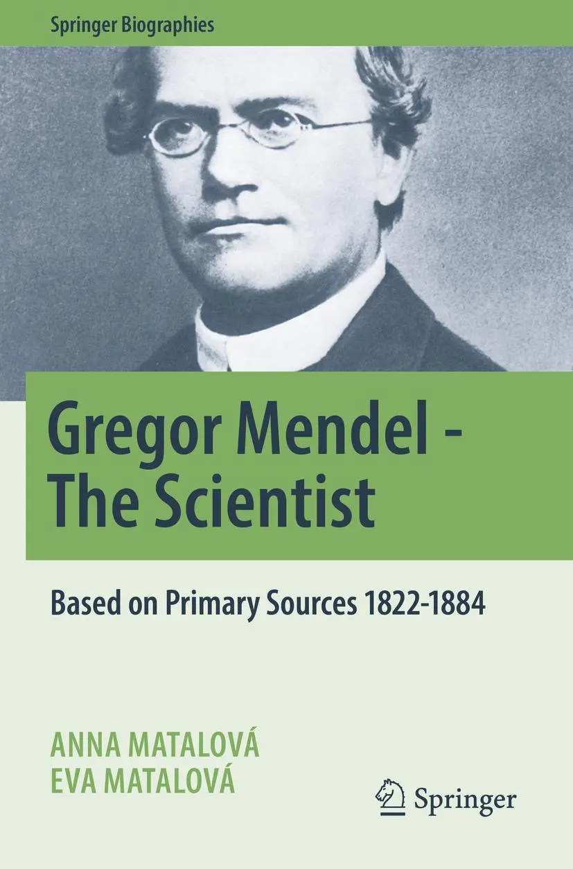 Cover: 9783030989255 | Gregor Mendel - The Scientist | Based on Primary Sources 1822-1884