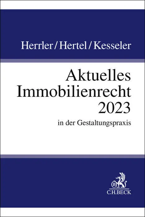 Cover: 9783406809255 | Aktuelles Immobilienrecht 2023 | in der Gestaltungspraxis | Buch | XX