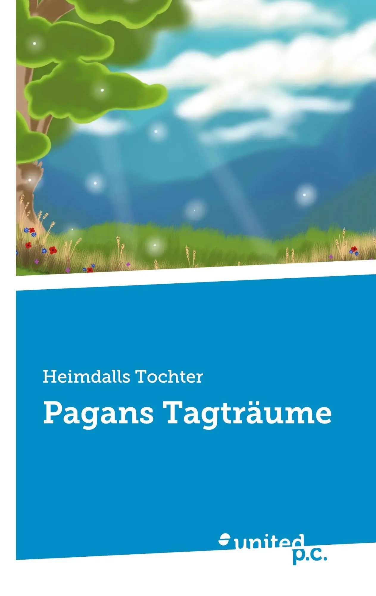 Cover: 9783710359255 | Pagans Tagträume | Heimdalls Tochter | Taschenbuch | 128 S. | Deutsch
