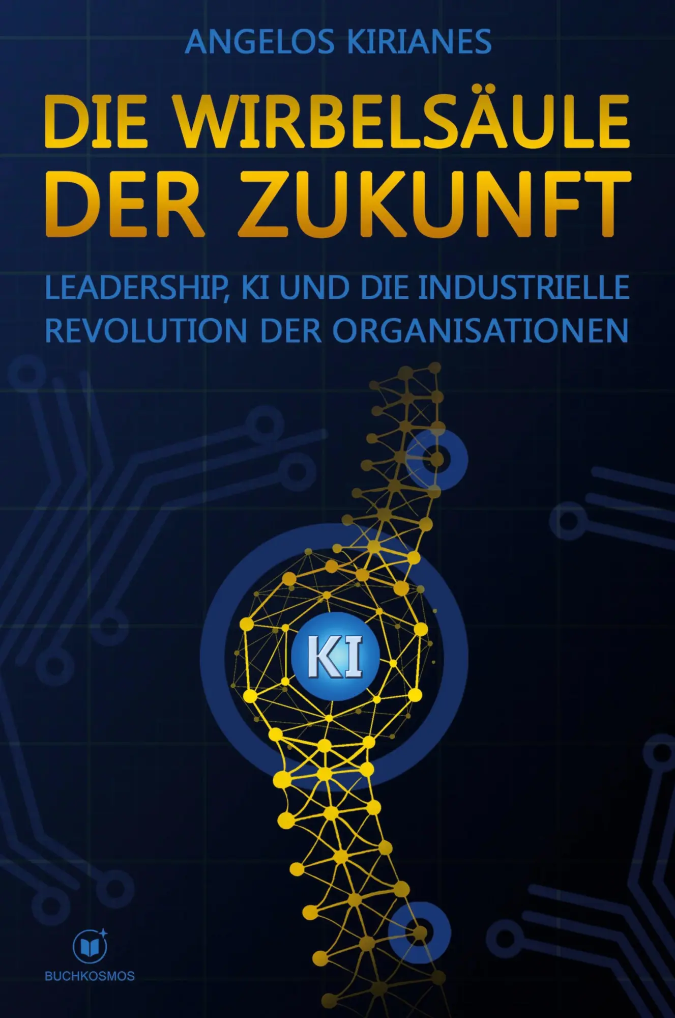 Cover: 9783911879255 | Die Wirbelsäule der Zukunft | Angelos Kirianes | Taschenbuch | 284 S.