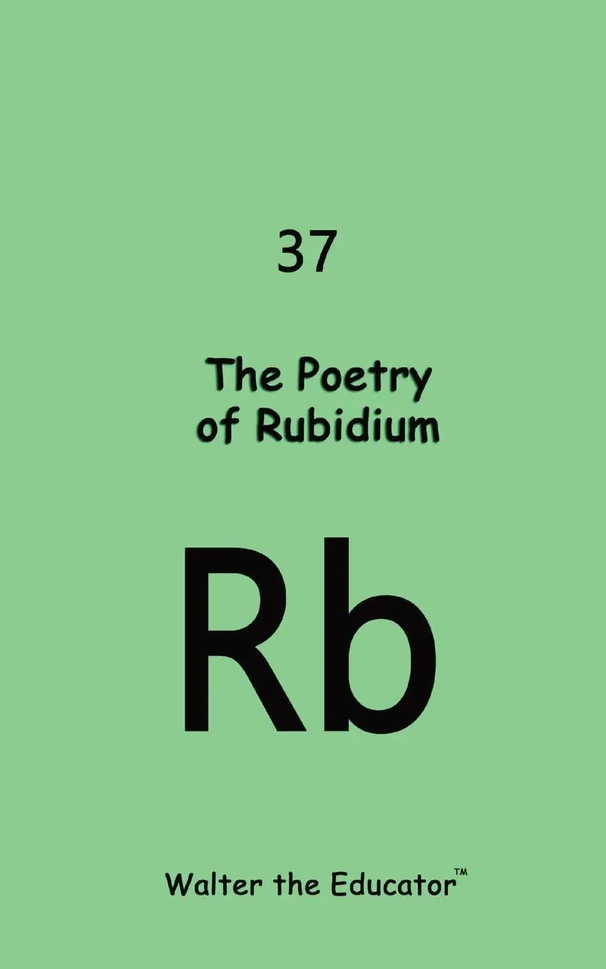 Cover: 9798869039255 | The Poetry of Rubidium | Walter the Educator | Taschenbuch | Englisch