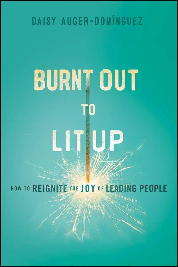 Cover: 9781394369355 | Burnt Out to Lit Up | How to Reignite the Joy of Leading People | Buch