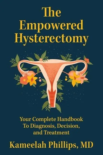 Cover: 9781538769355 | The Empowered Hysterectomy | Kameelah Phillips | Taschenbuch | 2025